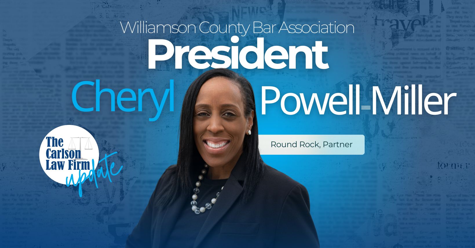 Cheryl Powell-Miller elected Williamson County Bar Association President.