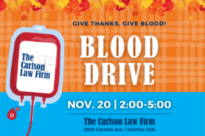 The Carlson Law Firm's Wichita Falls blood drive on Nov. 20, 2026, benefiting Our Blood Institute.