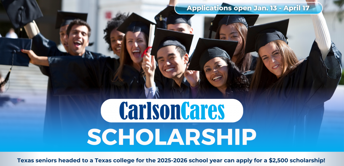 2025 ENG Blog – Carlson Cares Scholarship 2025 2025 Carlson Cares Scholarship for Texas Seniors headed to undergraduate studies in the 2025-2026 academic term