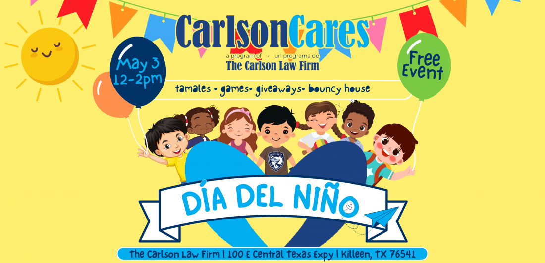 Come Celebrate Día del Niño in Killeen with The Carlson Law Firm
