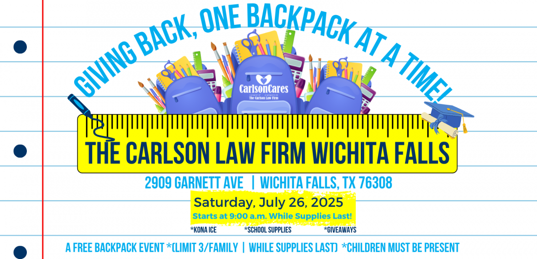 2025 Wichita Falls Backpack Giveaway Hosted by The Carlson Law Firm
