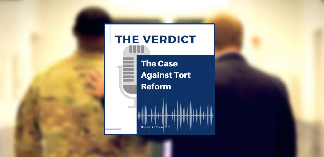 post-podcast-tort-reform Graphic for The Verdict Podcast Episode regarding The Case Against Tort Reform