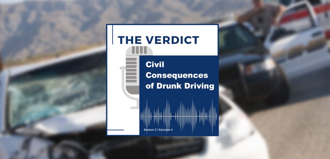 post-verdict-drunk-driving Image for The Verdict Podcast episode regarding the Civil Consequences of Drunk Driving